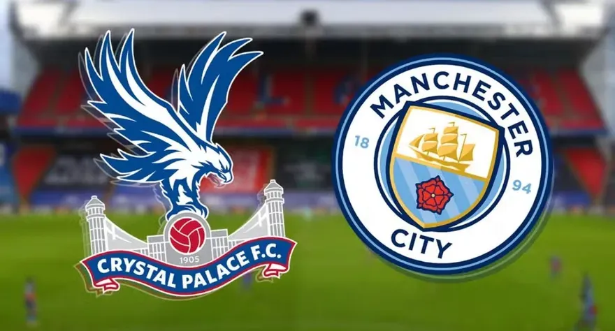 Crystal Palace vs Man City - Premier League - 21h00 Chủ Nhật ngày 14/12