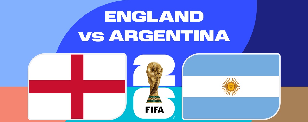 Anh vs Argentina 02h00 ngày 16/07/2026: Bán kết của lịch sử, bản lĩnh và những khoảnh khắc lớn